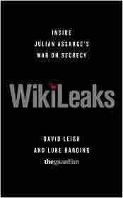 WikiLeaks: Inside Julian Assange's War on Secrecy