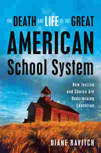 'The Death And Life Of The Great American School System'