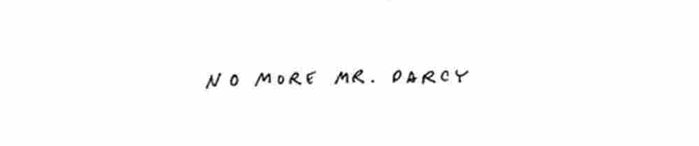 No More Darcy
