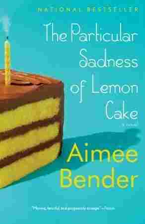 The Particular Sadness of Lemon Cake