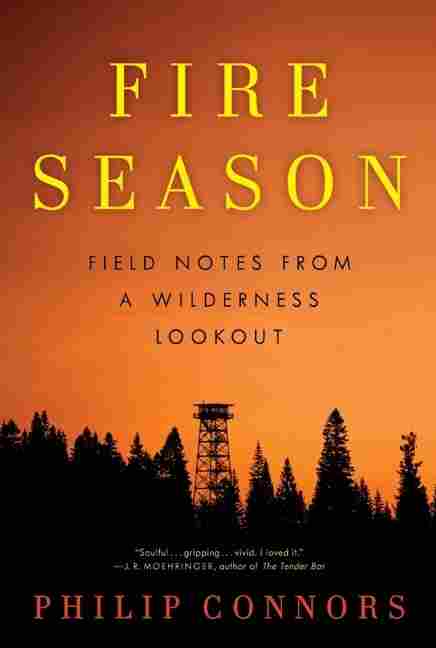 Fire Season by Phillip Connors