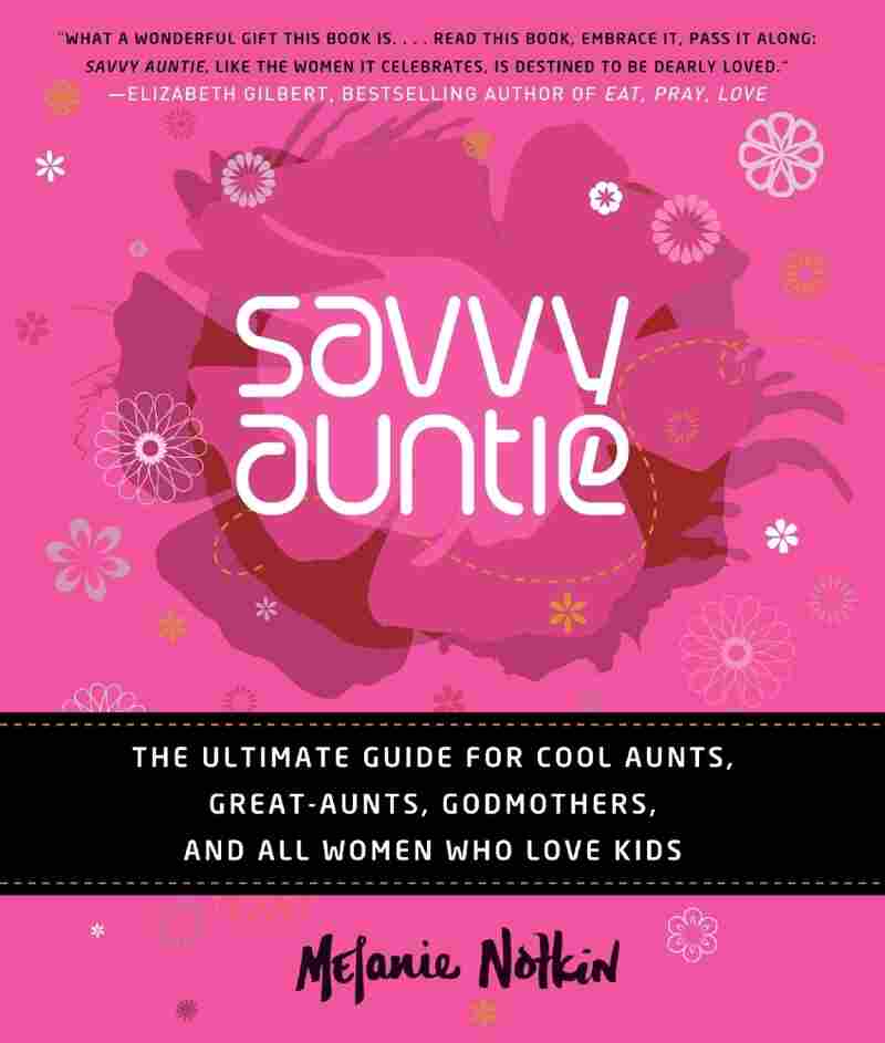 Savvy Auntie by Melanie Notkin