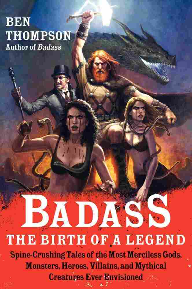 Badass: The Birth of a Legend