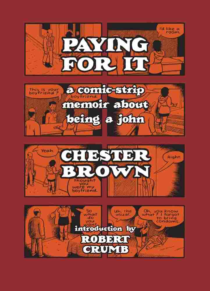 The cover of Chester Brown's Paying For It.