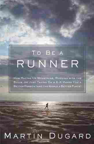 To Be a Runner, by Martin Dugard