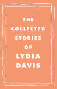'The Collected Stories of Lydia Davis'