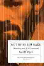 Out of Sheer Rage: Wrestling With D.H. Lawrence