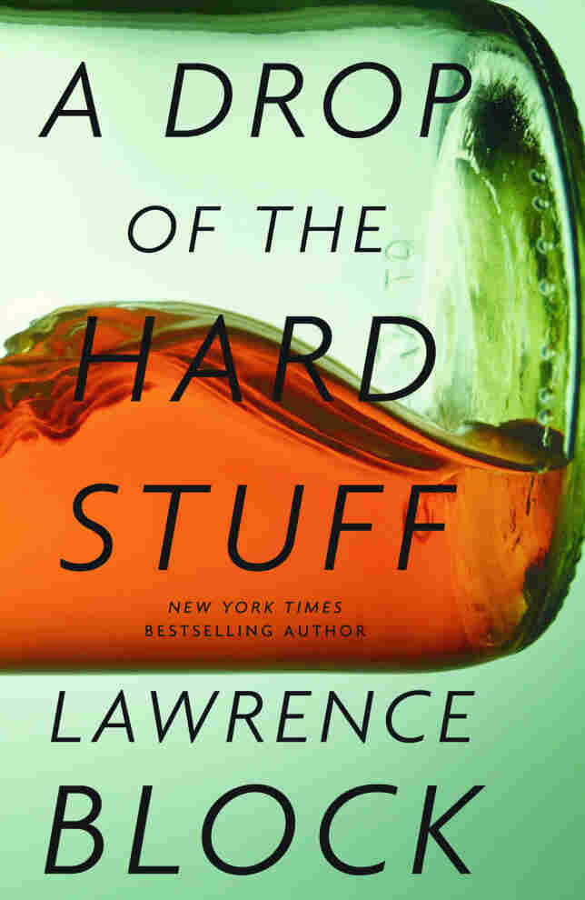 A Drop of the Hard Stuff, by Lawrence Block