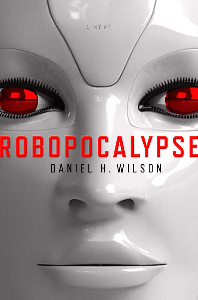 Cover of Robopocalypse, by Daniel H. Wilson