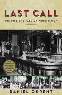 Last Call: The Rise and Fall of Prohibition