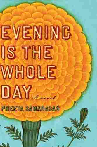 Evening Is The Whole Day by Preeta Samarasan