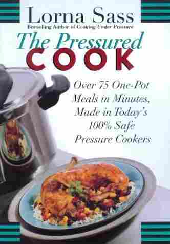 The Pressured Cook by Lorna Sass