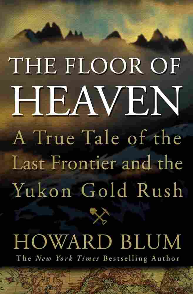 The Floor of Heaven by Howard Blum