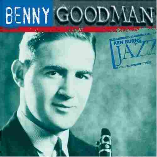 The cover of Ken Burns' JAZZ Series: Benny Goodman