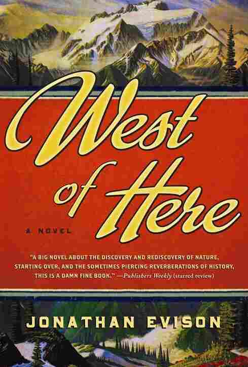 West Of Here by Jonathan Evison