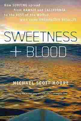 Sweetness and Blood by Michael Scott Moore