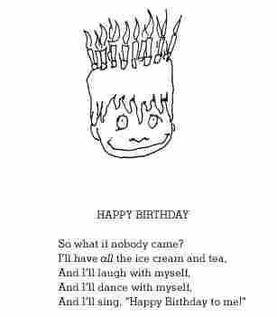 Who says a party needs guests? The birthday boy in Shel Silverstein's poem resolves to laugh and dance by himself — and have "all the ice cream at tea."