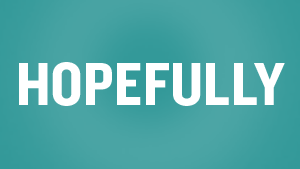 The Word 'Hopefully' Is Here To Stay, Hopefully : NPR