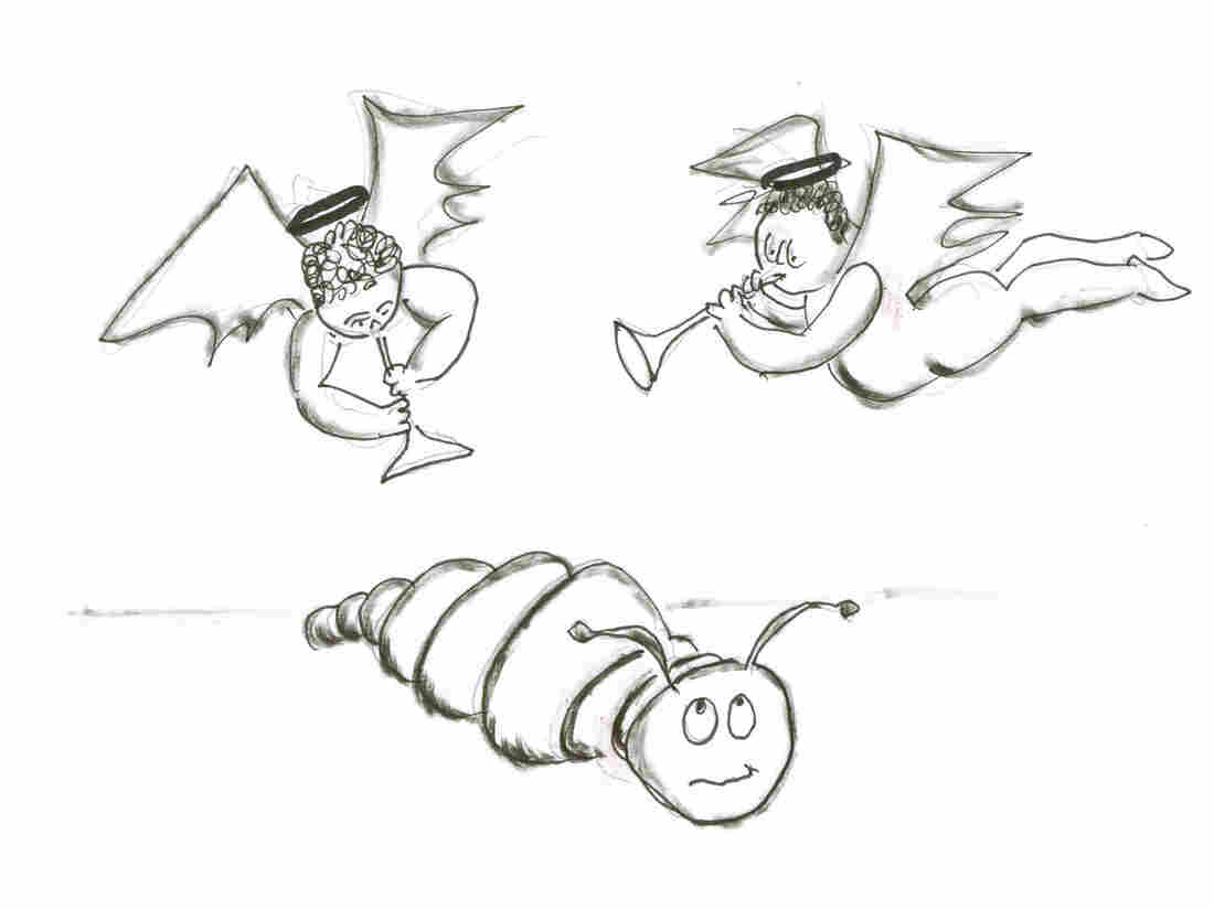 Angels playing to a caterpillar.