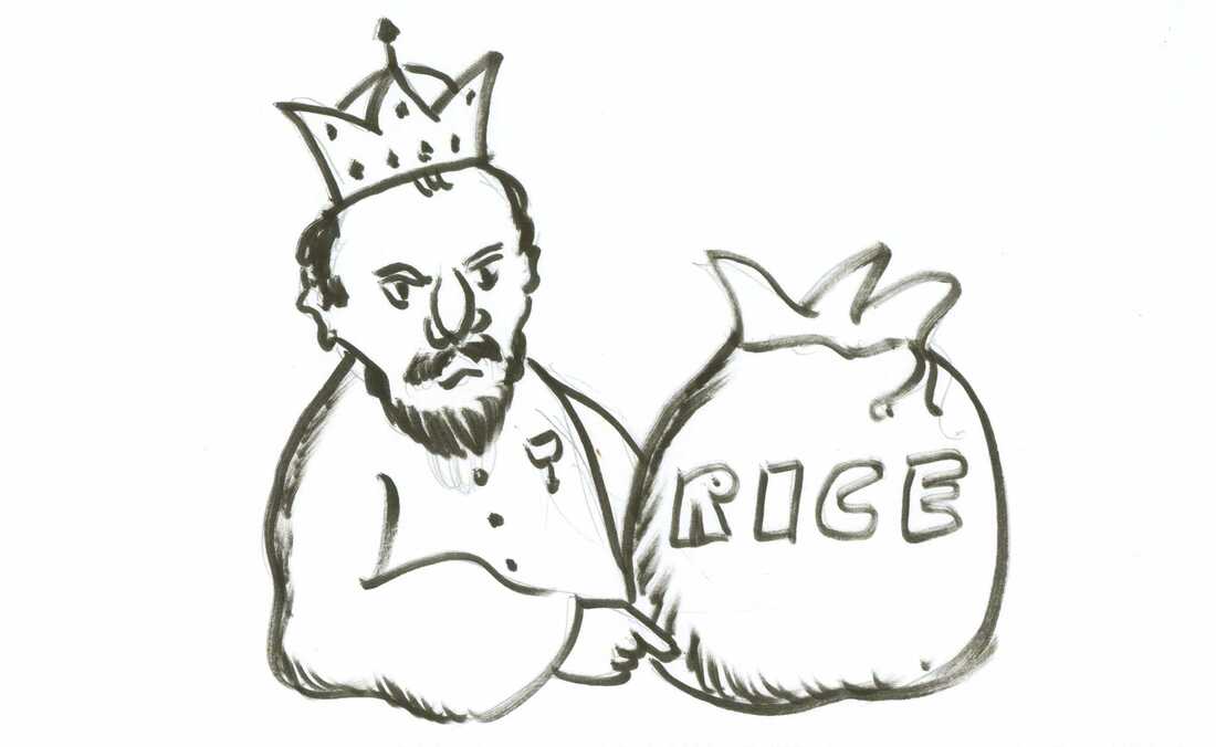 The king and his rice.