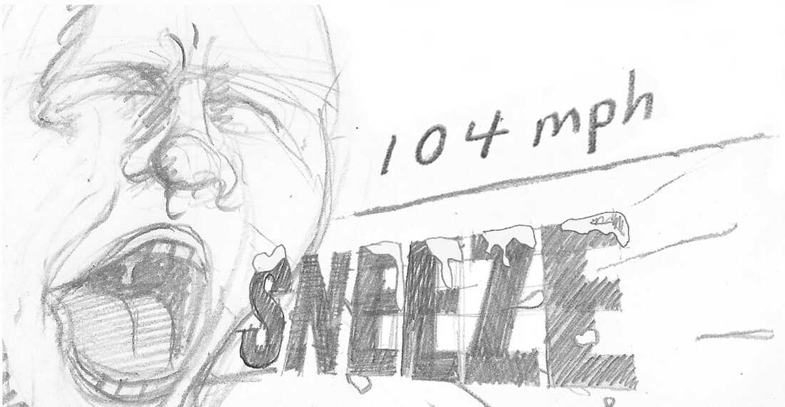 Sneeze.