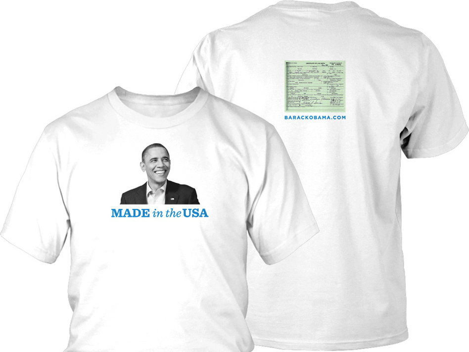 President Obama's campaign turned the "birther" conspiracy into a marketing opportunity, selling these shirts, which included an image of his birth certificate. (AP)