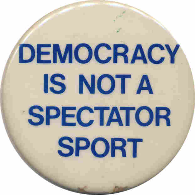 democracy not a spectator sport