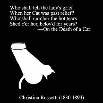 Christina Rossettim from "On The Death of a Cat"