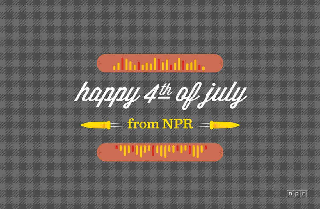 Happy 4th of July from NPR.