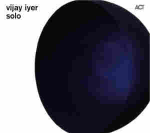 Vijay Iyer: Solo