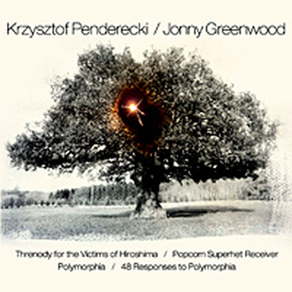 Krzysztof Penderecki and Jonny Greenwood.