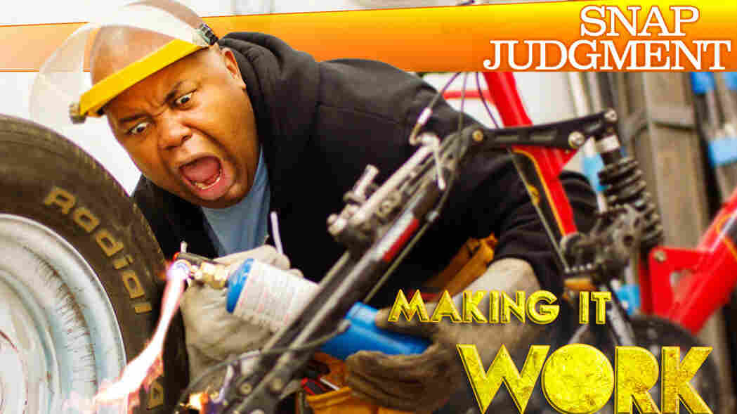 Snap Judgment Episode #406 "Making It Work"