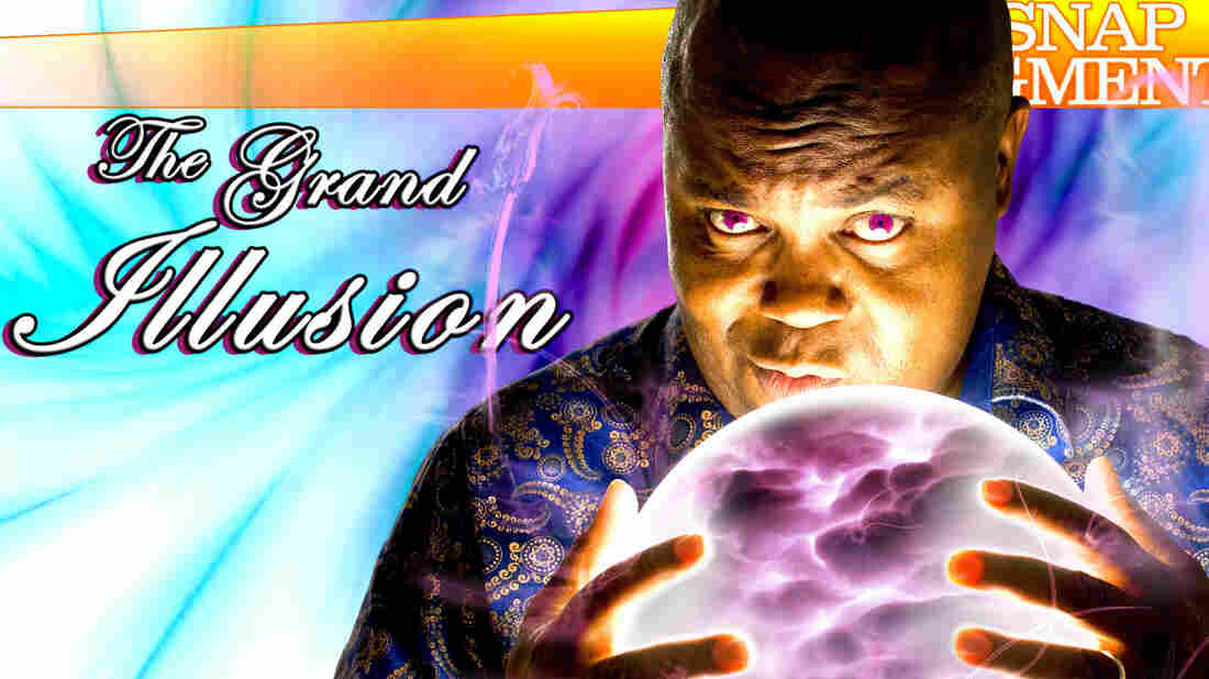 Snap Judgment Episode #517 "The Grand Illusion"