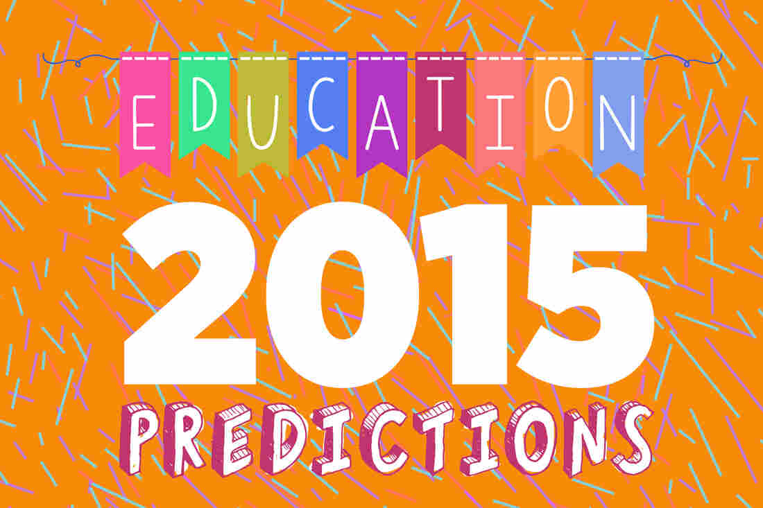Education predictions for 2015