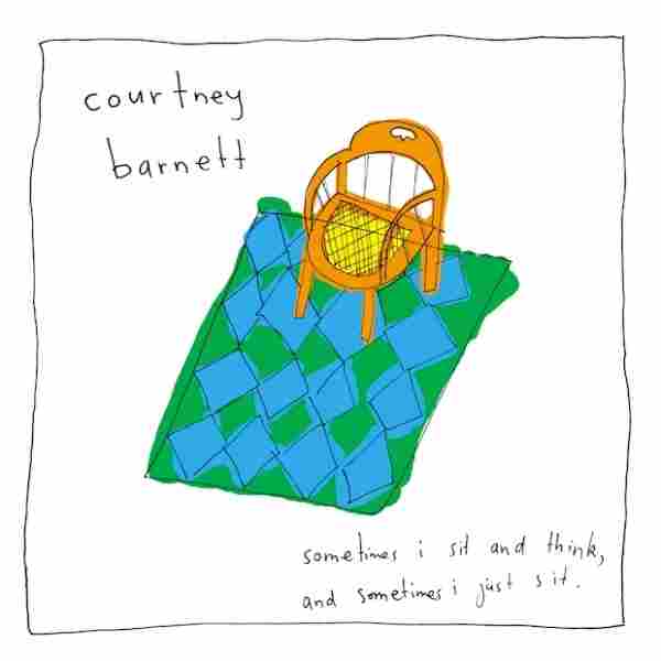 Sometimes I Sit and Think, and Sometimes I Just Sit by Courtney Barnett