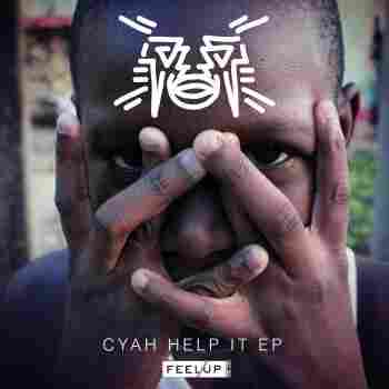 Jus Now, Cyah Help It (Feel Up Records)