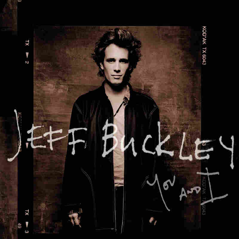 Jeff Buckley, You And I (Columbia/Legacy 2016)