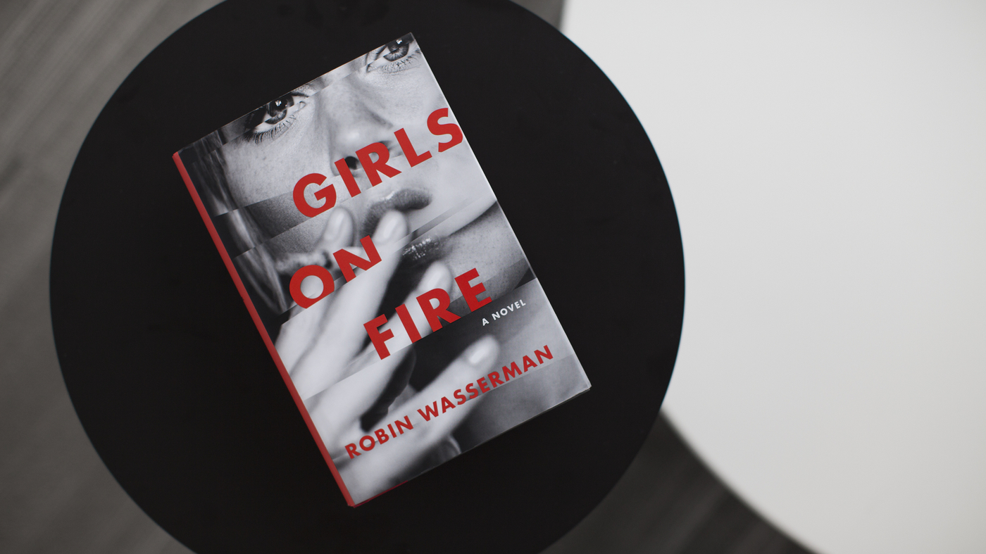 Book Review 'Girls On Fire,' By Robin Wasserman NPR