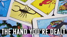 The Hand You're Dealt