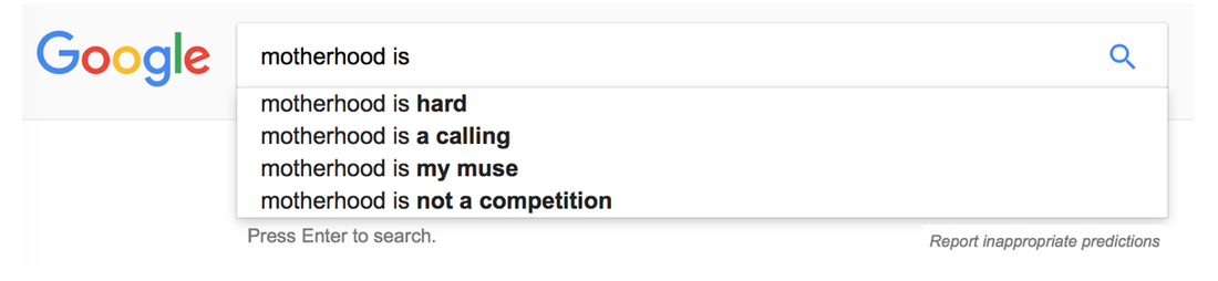 A Google search on motherhood in 2017.