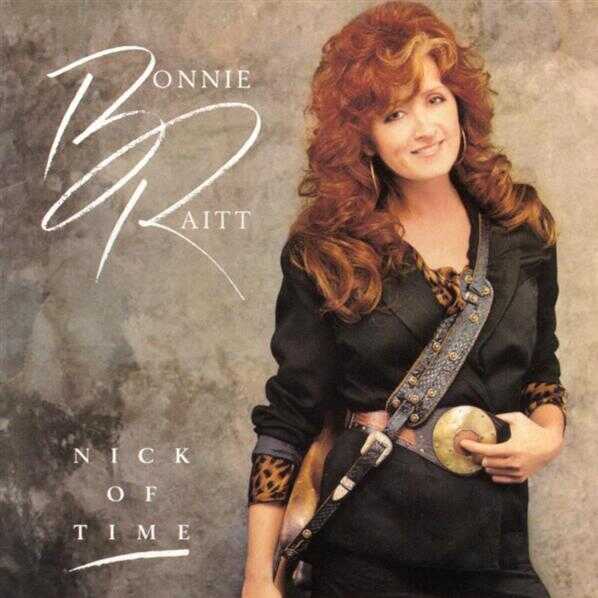 Nick of Time by Bonnie Raitt