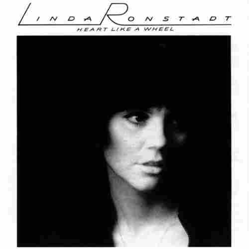 Heart Like a Wheel by Linda Ronstadt