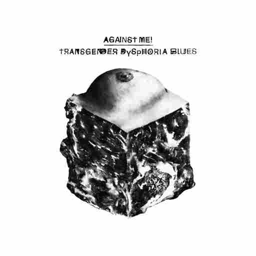 Against Me!, Transgender Dysphoria Blues