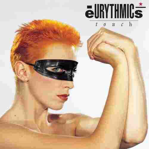Touch by Eurythmics