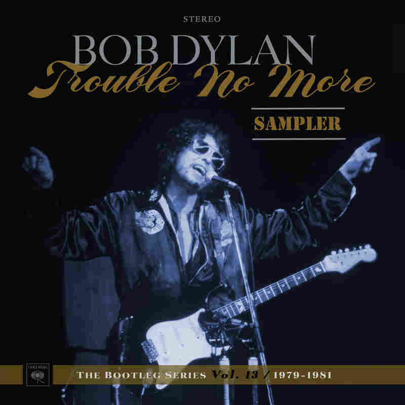 Bob Dylan, Trouble No More