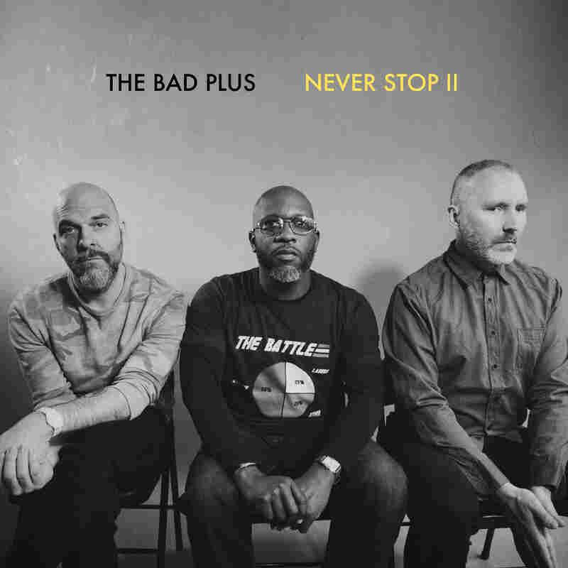 The Bad Plus, Never Stop II