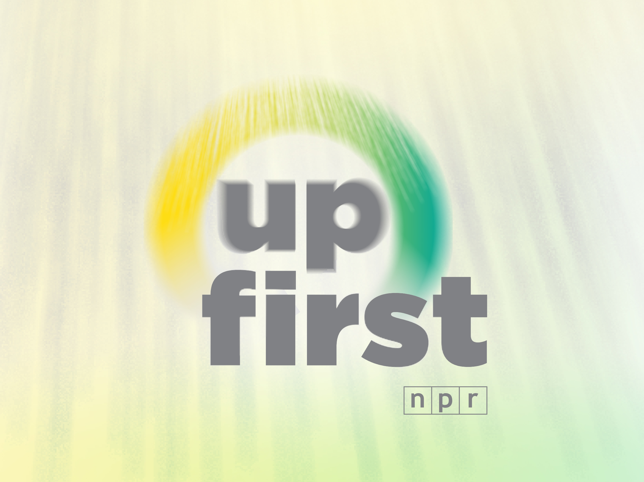 Up First. (NPR)
