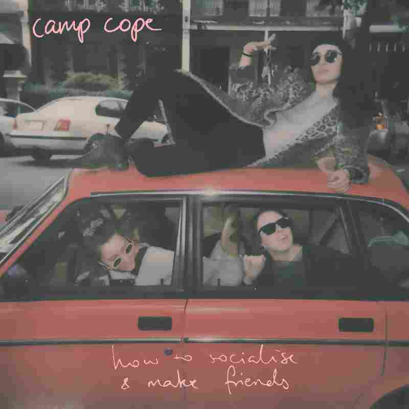 Camp Cope, How To Socialise & Make Friends