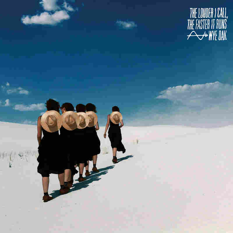 Wye Oak, The Louder I Call, The Faster It Runs
