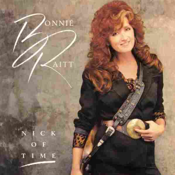 Nick of Time by Bonnie Raitt